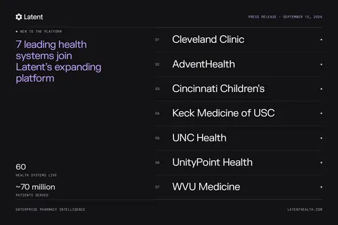 Press release, September 15, 2026: 7 leading health systems join Latent’s expanding platform